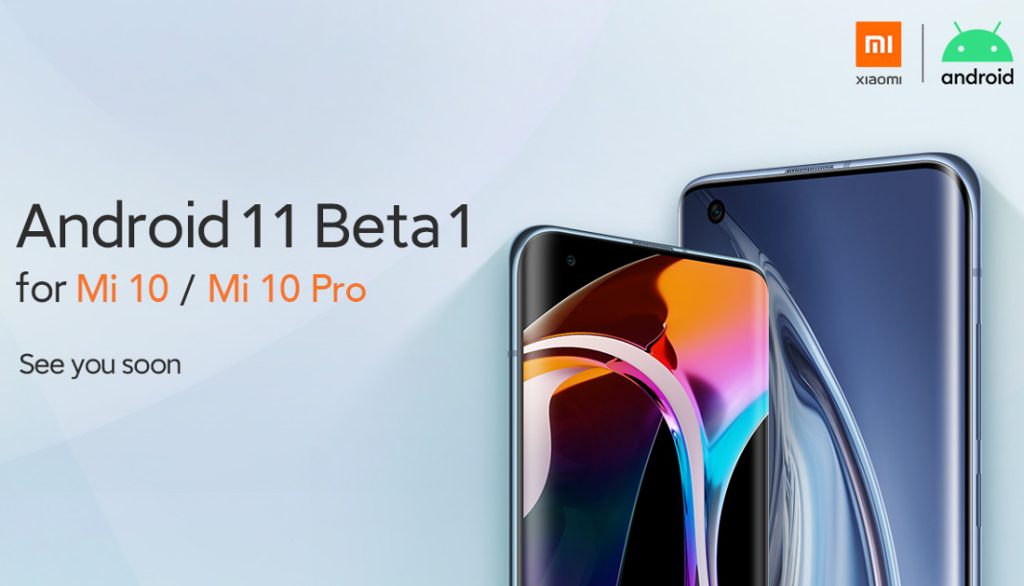 Xiaomi announces Android 11 Beta update for Mi 10/Mi 10 Pro and Poco F2 Pro